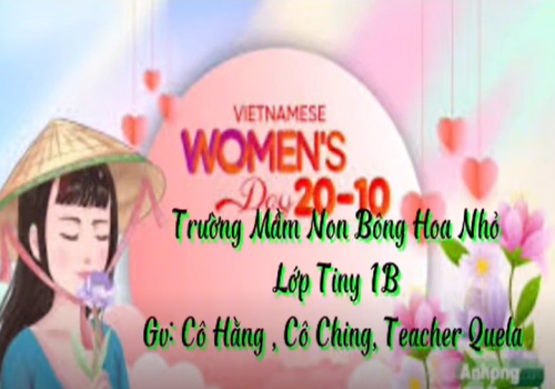 Chào Mừng Ngày Phụ Nữ VIỆT NAM 20/10 (TINY 1B)