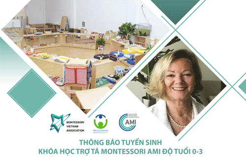 Thông Báo Khóa học Trợ tá Montessori AMI Độ tuổi 0-3 Thông Báo Khóa học Trợ tá Montessori AMI Độ tuổi 0-3